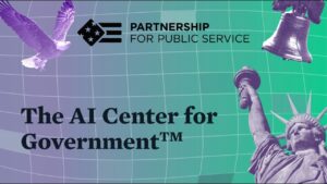 Image thumbnail for Launch Event: The Partnership for Public Service’s AI Center for Government™